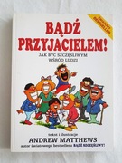 Bądź Przyjacielem  Andrew Matthews
