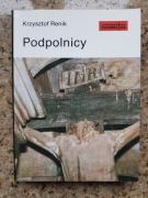 Krzysztof Renik - Podpolnicy