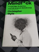 Mindf*ck Cambridge Analytica czyli jak popsuć demokrację Christopher Wylie