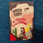 Bracia Hardy. W oparach szaleństwa - Franklin W. Dixon 