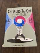 Chi Kung Tai Chi zdrowie i sztuki walki 