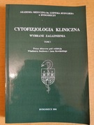 Cytofizjologia kliniczna wybrane zagadnienia. Tom I