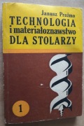 Technologia i materiałoznawstwo dla stolarzy – Janusz Prażmo