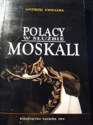 Andrzej Chwalba, Polacy w służbie Moskali