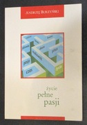 Andrzej Burzyński ŻYCIE PEŁNE PASJI