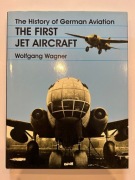 The History of German Aviation THE FIRST JET AIRCRAFT