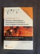 Montaż i eksploatacja komputerów osobistych kwalifikacja E.12 Helion