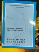 BIOMECHANIKA KLINICZNA CZĘŚĆ OGÓLNA Z. Zagrobelny M. Woźniewski