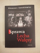 Książka Sprawa Lecha Wałęsy - Sławomir Cenckiewicz