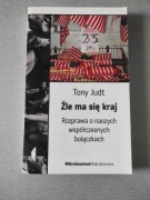 Tony Judt - Źle ma się kraj  r. 2011