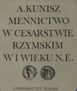 Mennictwo w Cesarstwie Rzymskim w I wieku n.e. - A. Kunisz