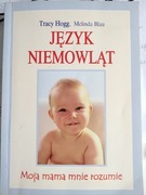 Tracy Hogg, Język Niemowląt