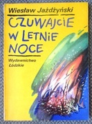 Wiesław Jażdżyński Czuwajcie w letnie noce