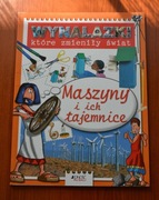 Książka - Wynalazki, które zmieniły świat. Maszyny i ich tajemnice.