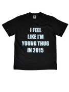Czarna koszulka "I feel like I'm Young Thug in 2015" swag opium merch rap