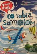 opowiem Ci mamo co robią samoloty