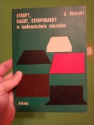 Stropy, dachy, stropodachy w budownictwie wiejskim Skórski 1976