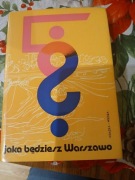 Jaka będziesz Warszawo