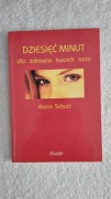 Dziesięć minut dla zdrowia twoich oczu - Schutt Karin