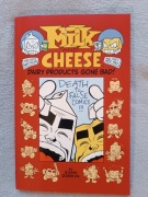 Milk and Cheese Dairy Products Gone Bad Evan Dorkin