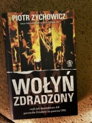 Wołyń zdradzony, czyli jak dowództwo AK porzuciło Polaków na pastwę UPA