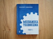 Wincenty Czerwiński Mechanika Techniczna część 1