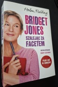 Helen Fielding - Bridget Jones: Szalejąc za Facetem