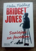 Helen Fielding, Bridget Jones Szalejąc za facetem, NOWA!