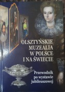 Olsztyńskie muzealia w Polsce i na świecie, praca zbiorowa 