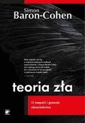 Teoria zła, o empatii i genezie okrucieństwa