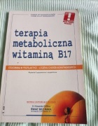 Terapia metaboliczna witaminą B17 G. Edward Griffin życie bez raka 