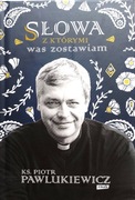 Słowa z którymi was zostawiam