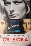Osiecka. Nikomu nie żal pięknych kobiet. Zofia Turowska