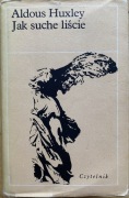 Jak suche liście  Aldous Huxley