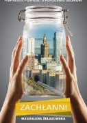 Magdalena Żelazowska "Zachłanni"