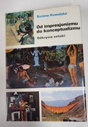 Od impresjonizmu do konceptualizmu 