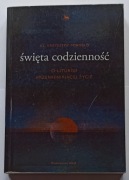 Ks. Krzysztof Porosło - Święta codzienność