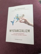 WYSTARCZALIZM JAK UPORZĄDKOWAĆ MIESZKANIE, GŁOWĘ I DUCHA WYDAWNICTWO WAM