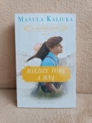Między Tobą a Mną Manula Kalicka