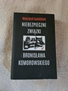 Niebezpieczne związki Bronisława Komorowskiego
