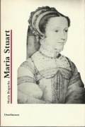 Maria Bogucka - Maria Stuart