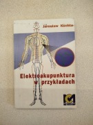 Książka Elektroakupunktura w przykładach - Jarosław Kuchta