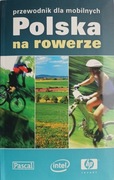 POLSKA NA ROWERZE przewodnik dla mobilnych PASCAL