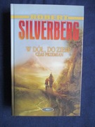 Silverberg Robert - W dół do ziemi. Czas przemian. BEZ PIECZĄTEK