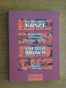 Chester Brown, Na własny koszt