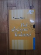książka "Pod słońcem Toskanii" Frances Meyes