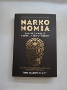 NARKONOMIA. Jak prowadzić  kartel narkotykowy.