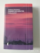 Swietłana Aleksijewicz Czarnobylska modlitwa. Kronika przyszłości