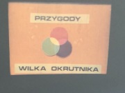 Bajka do rzutnika. Przygody wilka okrutnika. wyd.spójnia