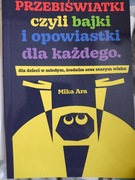 Książka dla dzieci w każdym wieku,,Przebiświatki,, MikaAra 